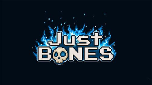 game pic for Just bones